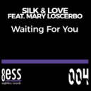 Silk & Love Feat. Mary Loscerbo - Waiting For You