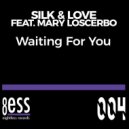 Silk & Love Feat. Mary Loscerbo - Waiting For You (D-Soriani & G.Leoni Deep Remix)