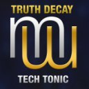Truth Decay - Tech Tonic