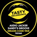 Audio Jacker & Sandy's Groove - Dreams Come True