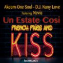 Akeem One Soul & D.J. Nuny Love feat. Nevia - Un Estate Cosi' (French Fries and Kiss)