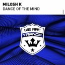 Milosh K - Dance Of The Mind
