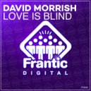 David Morrish - Love Is Blind