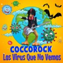 Coccorock & Marco Ferracini & Lorenzo Lambiase - Los Virus Que No Vemos (feat. Marco Ferracini & Lorenzo Lambiase)