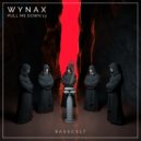 Wynax - PULL ME DOWN 13