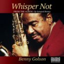 Benny Golson & Kevin Hays & Dwayne Burno & Carl Allen - Whisper Not (feat. Kevin Hays, Dwayne Burno & Carl Allen)
