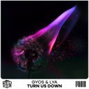 Gyos & Lya - Turn Us Down