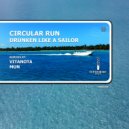 Circular Run - Drunken Like A Sailor (MUN Remix)