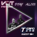 Tempo Team - Stay Alive Guest Mix