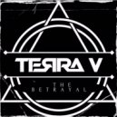 Terra V. - The Betrayal (Original Mix)