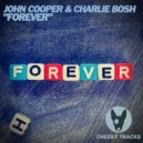 John Cooper & Charlie Bosh - Forever