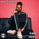 Mike Chenery - Have Mercy
