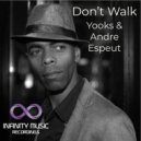 Yooks & Andre Espeut - Don't Walk