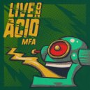 Live on Acid - M.F.A.