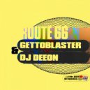 Gettoblaster, DJ Deeon - Give It to Me