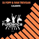 DJ Fopp & Ivan Trevisan - Caliente
