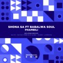 Shona SA feat. Babalwa Soul - Phambili