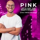 Pink - Get The Party