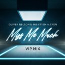 Oliver Nelson & Milkwish Ft. Syon - Miss Me Much