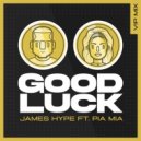 James Hype Ft. Pia Mia - Good Luck