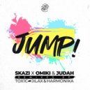 Skazi x Omiki & Judah - Jump!