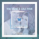 Tom Silver, Lola Pour - Can't You See