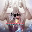 yugaavatara - Pilgrim (Mix 2021)