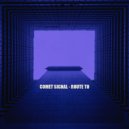 Comet signal - the message is real