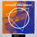Dub Malub - Fucking Breakbeat