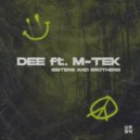 Dee & MC M-Tek - SIsters and Brothers (feat. MC M-Tek)