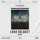 Loko Velocet - THREATS (Party Mix)