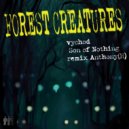 Vychod & Anthony (H) & Son Of Nothing - Forest Creatures