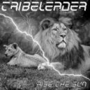 Tribeleader - RISE THE SUN