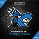 Richard Markz - We Need The Bass