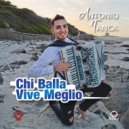 Antonio Tanca & Stefania Basciu - Chi balla vive meglio (feat. Stefania Basciu)