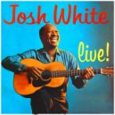 Josh White - Apples, Peaches and Cherries