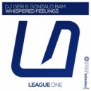 DJ Geri; Gonzalo Bam - Whispered Feelings