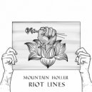 Mountain Holler - Riot Lines
