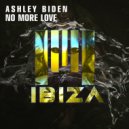 Ashley Biden - No More Love