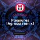 Emre Kabak - Pleasures (Agressi remix)
