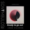 Jose Vilches - Ready to go out
