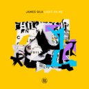 James Silk - Needin You