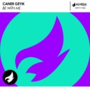 Caner Geyik - Be With Me