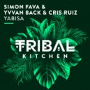 Simon Fava, Yvvan Back & Cris Ruiz - Yabisa