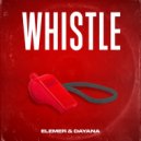 Elemer feat. Dayana - Whistle