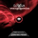 DJ Goja feat. Vanessa Campagna, John Neo - Save Me SOS John Neo