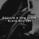 Gaullin feat. Tom Budin - Black Beatles