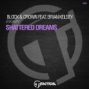 Block & Crown Ft. Brian Kelsey - Shattered Dreams
