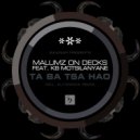 Malumz on Deckz, KB Motsilanyane - Taba Tsa Hao