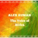 Alex Ruman - The Voice of Africa
